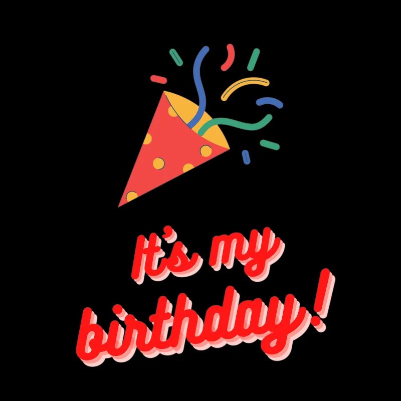 C'est mon anniversaire!