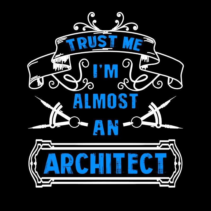 Architecte Faites-moi confiance, je suis un architecte