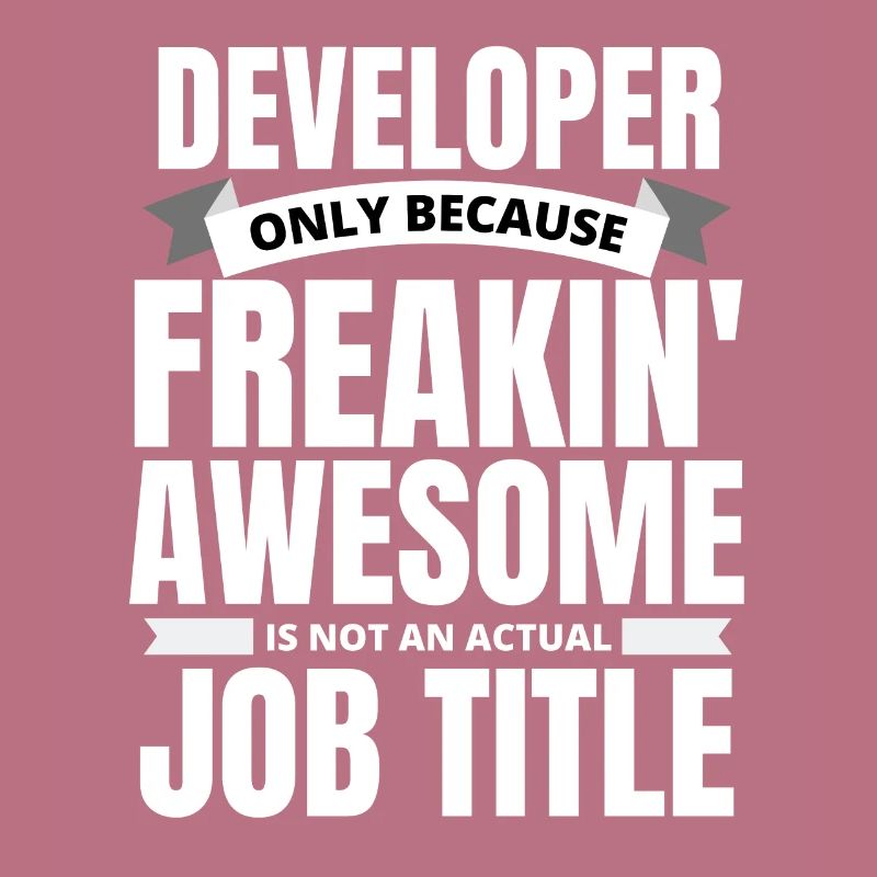 Freakin 'Awesome Developer Citation drôle