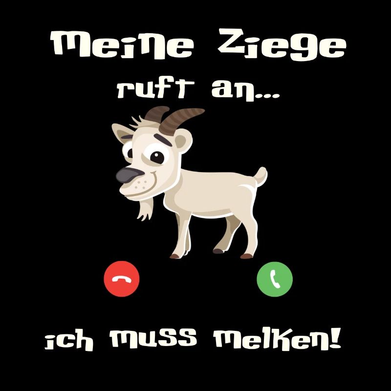 Ziege ruft an- ich muss Melken!