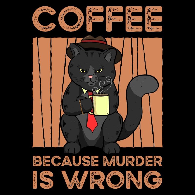 Coffee Because Murder Is Wrong