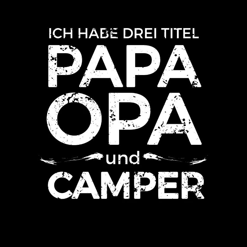 Opa Papa Camping Spruch