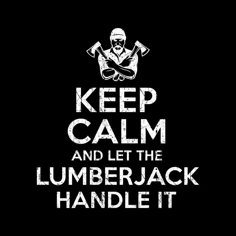 Keep Calm Lumberjack
