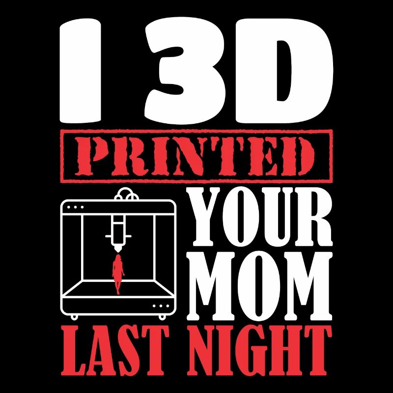 Imprimante 3D impression 3D J’ai imprimé ta mère