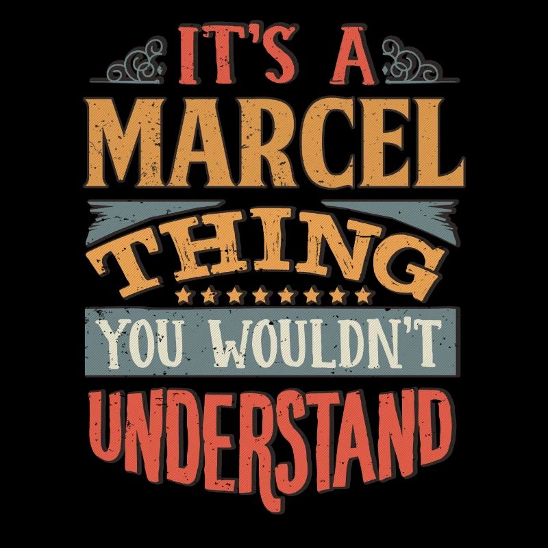 C’est une chose marcel que vous ne comprendriez pas -