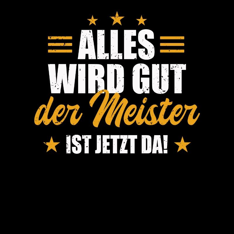 Alles Wird Gut Der Meister Ist Jetzt Da Abschluss