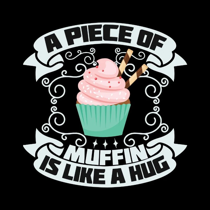 Muffin a piece is like a hug