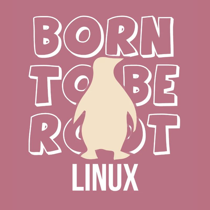 Born to be root Linux Admin for Nerd and Geeks
