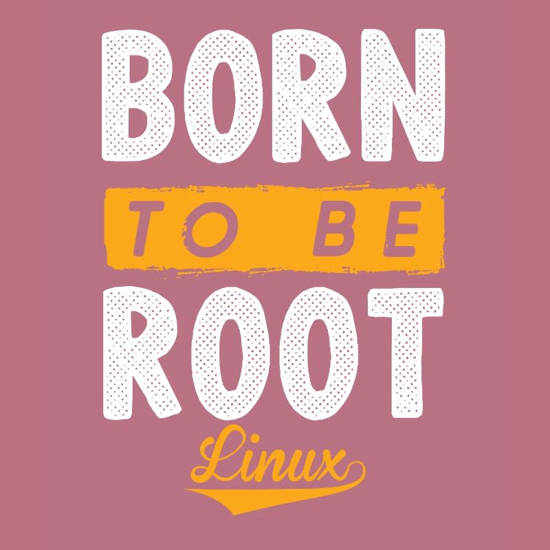 Linux Born To Be Root Penguin Nerd Geek