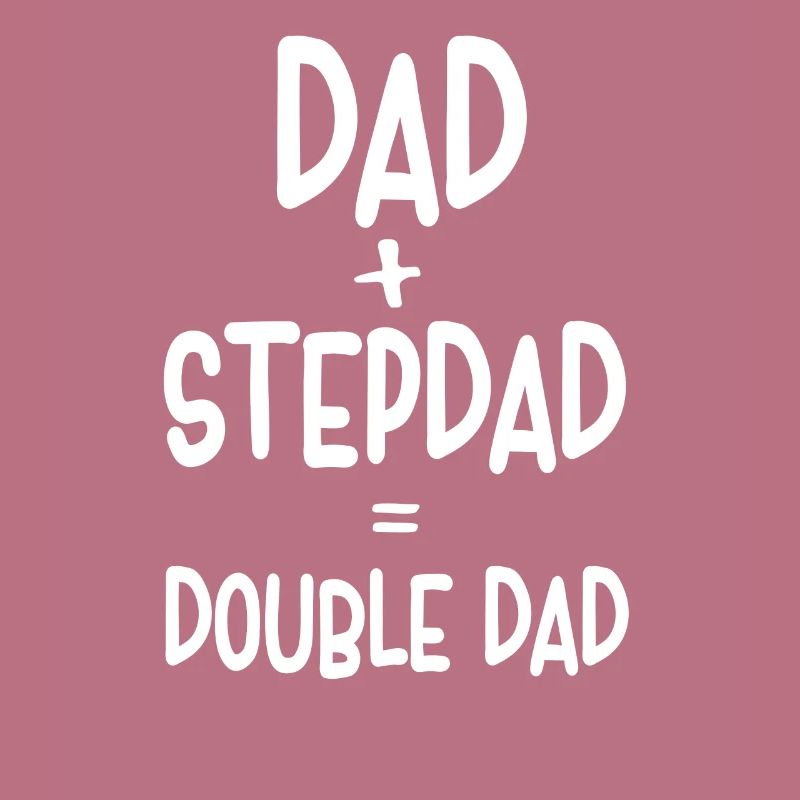 Papa Plus Stepfather Equal Double Papa Stepdad
