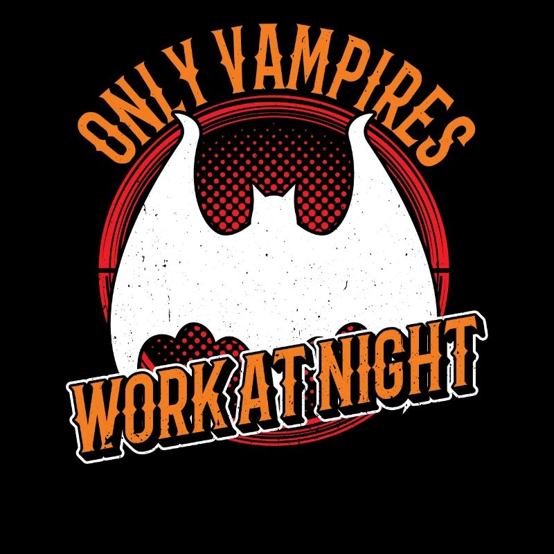 Only vampires work day shift sayings at night
