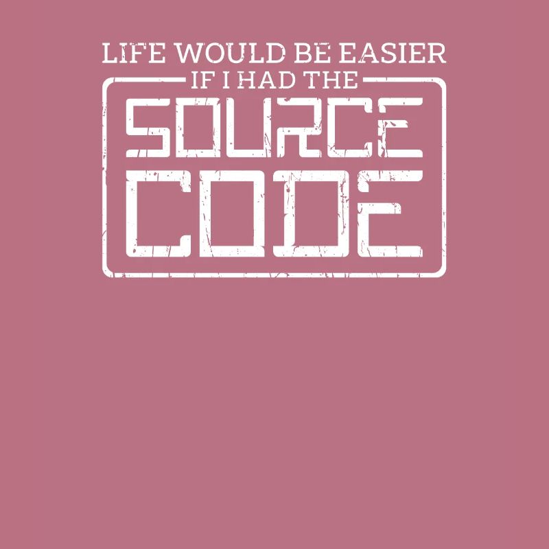 La vie serait plus facile si j’avais le code source -