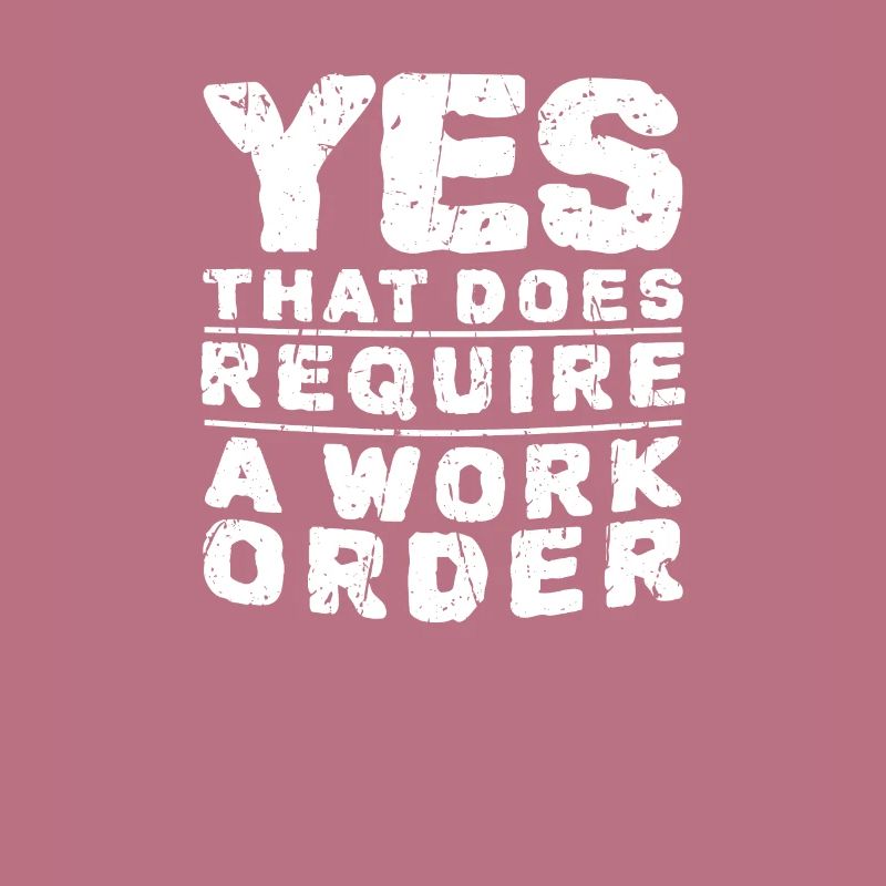 Yes that does require a work order - information