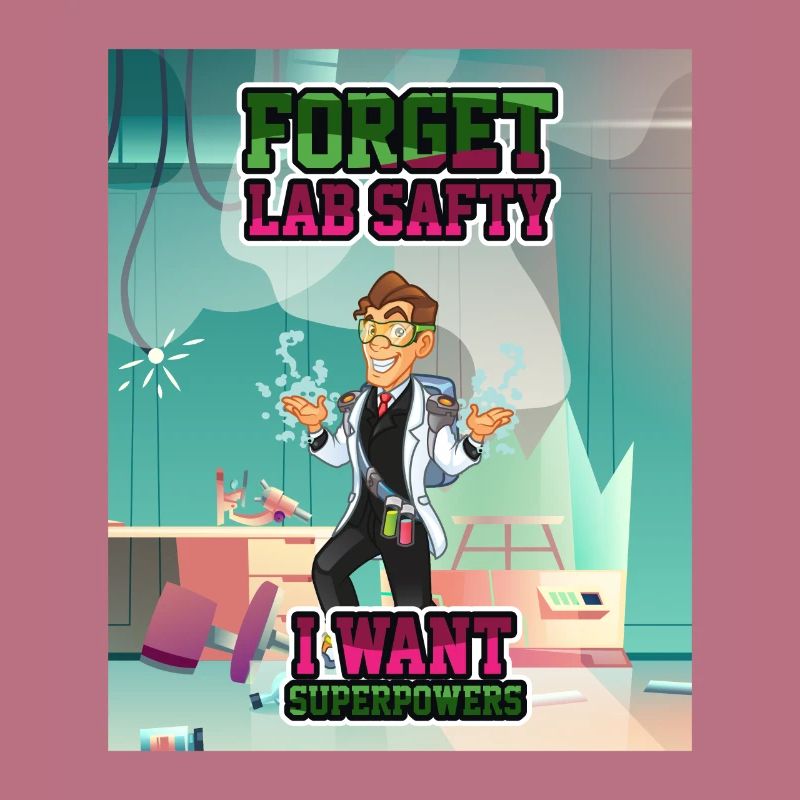 Forget Lab Safty Superpowers Chemist