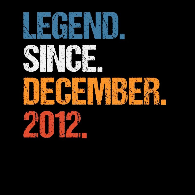 Legend Since Dezember 2012 Geburtstag