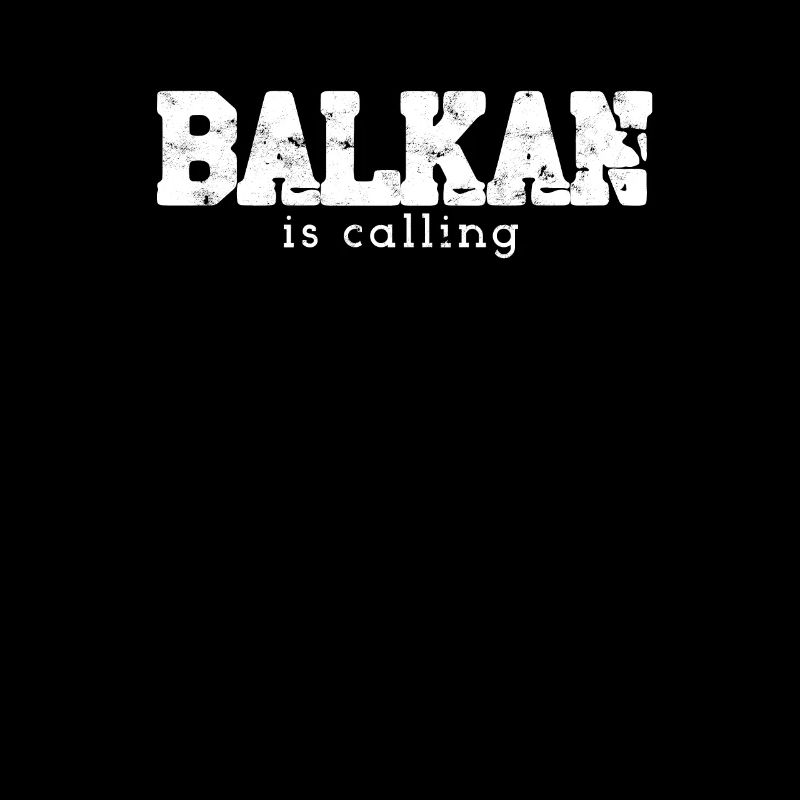 Balkan Spruch BALKAN is calling Geschenkidee