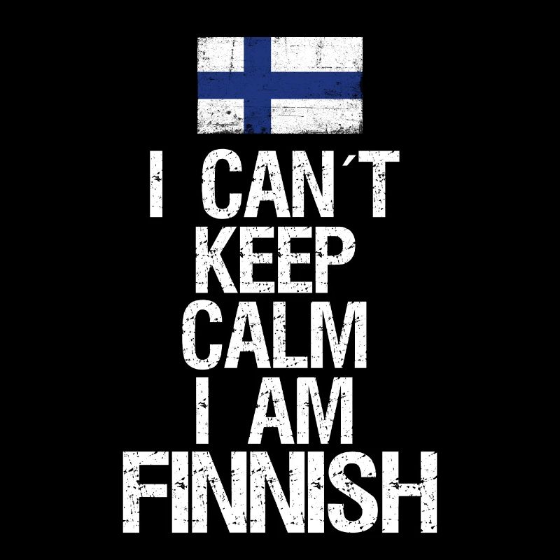 I can not Keep Calm I am Finne