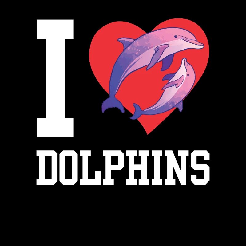 I love dolphins dolphin dolphin dolphins
