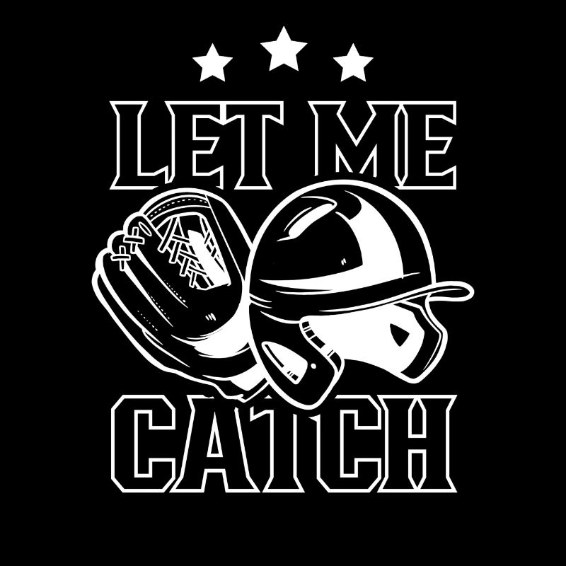 Let Me Catch Catcher Catcher Baseball Player