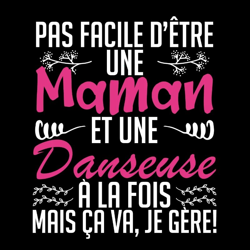 pas facile d'être une maman et une Danseuse
