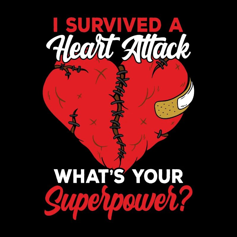 I survived a heart attack Heart attack