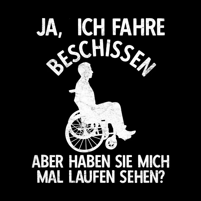 Rollstuhl Rollstuhlfahrer Lustiger Spruch Design R