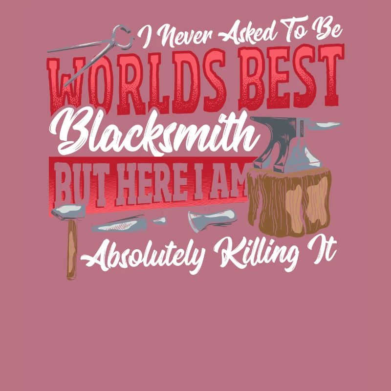 Worlds Best Blacksmith Blacksmithing