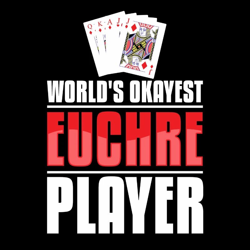 Okayest Euchre Player - Jeu de cartes Euchre Player