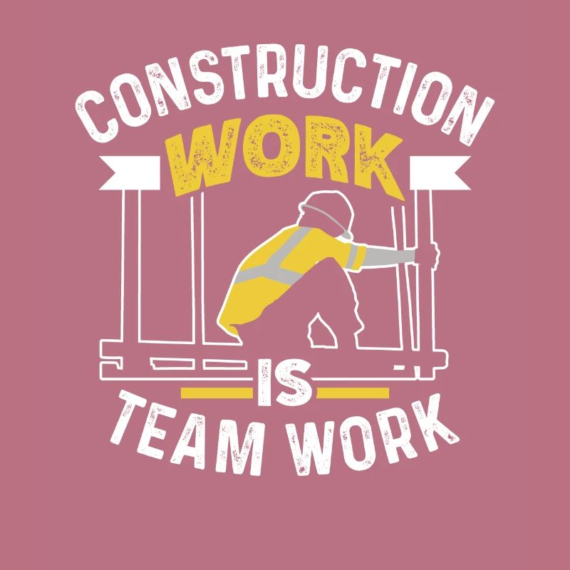 Construction work is teamwork Construction site teamwork