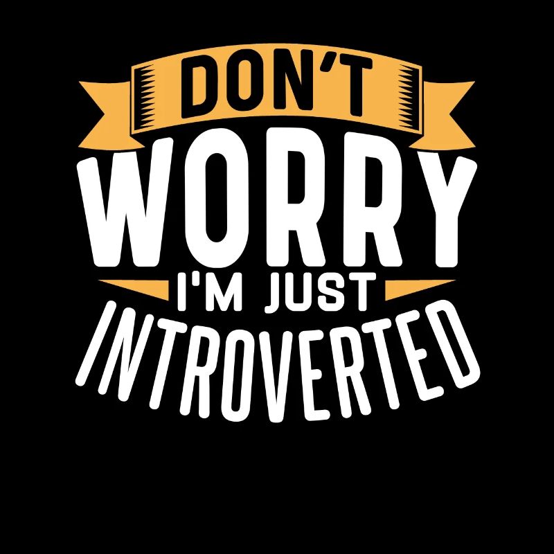 Ne t’inquiète pas, je suis juste introverti timide
