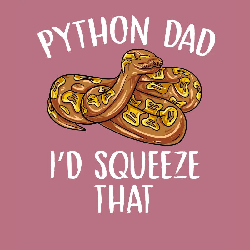 python dad Id squeeze that Design for a snake joke