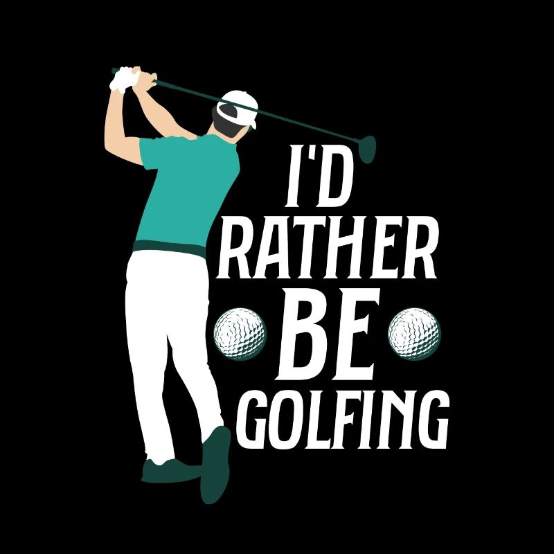 I'd Rather Be Golfing Par Tee Golfing