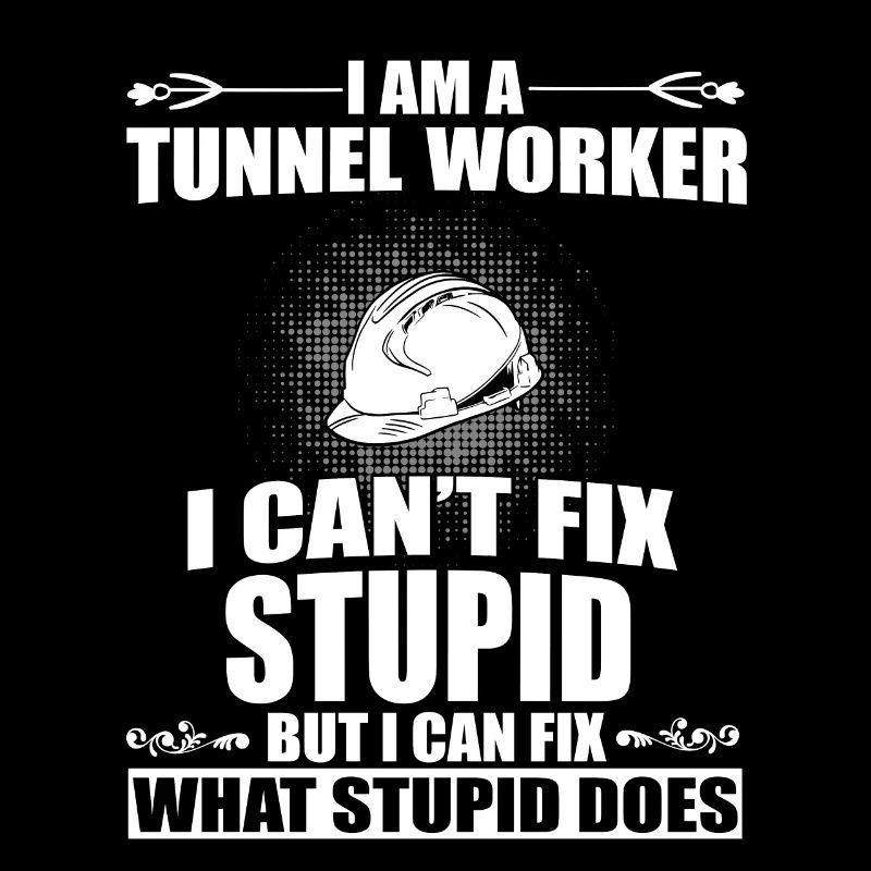 Lustiger Tunnelarbeiter Spruch