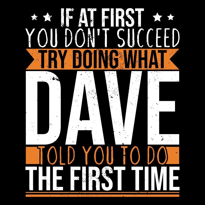 Drôle Dave Saying