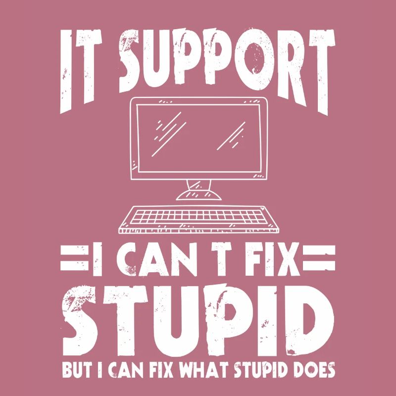 Ironisches IT Support Computer Geschenk