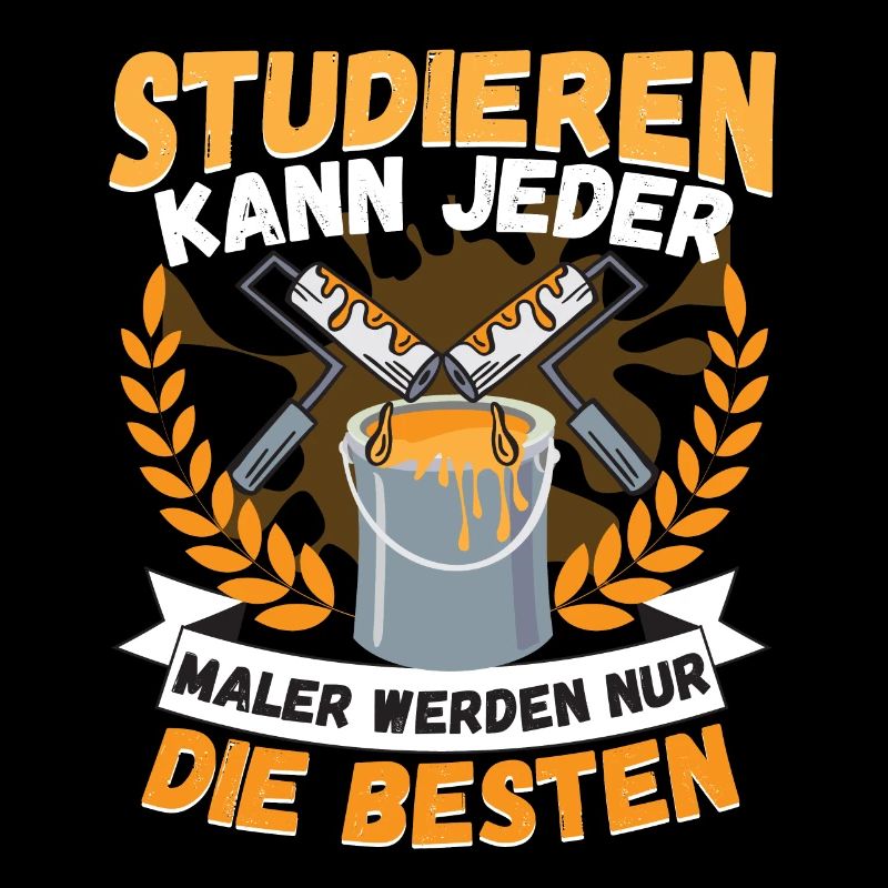 Maler Handwerker Studieren kann jeder
