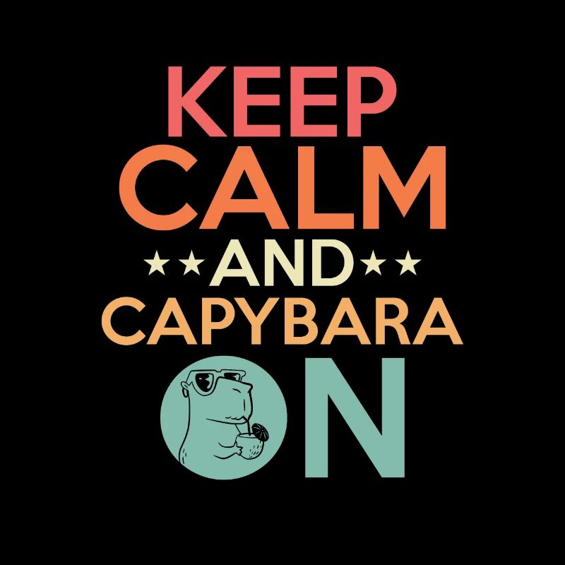 Keep Calm And Capybara On Capibara Owner Rodent