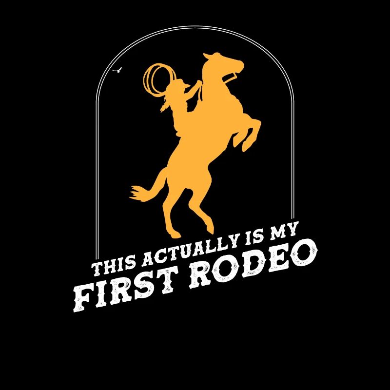 This Actually Is My First Rodeo