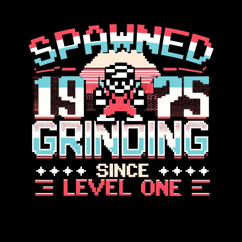 Spawned 1975 Grinding Since Level One Funny Gamer
