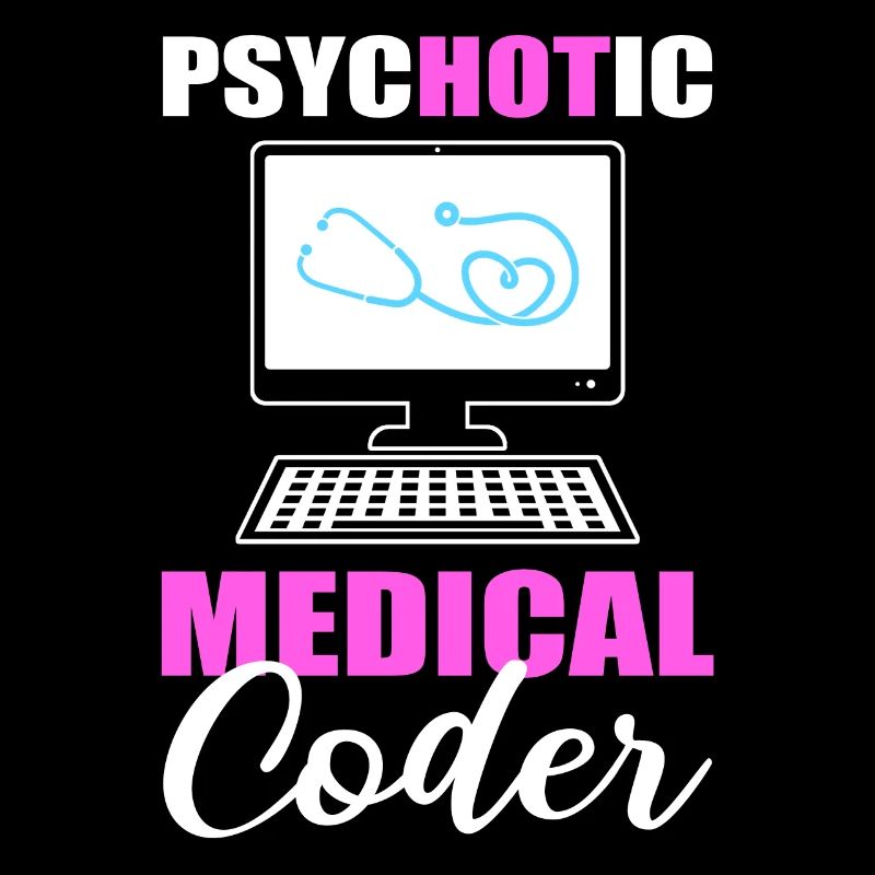 Psychotic Medical Coder Medical Coding
