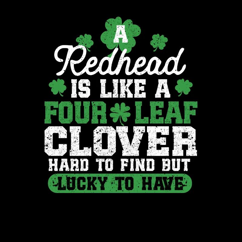 A redhead is like a four-leaf clover