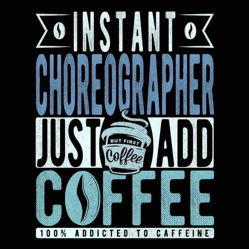 Chorégraphe instantané Just Add Coffee