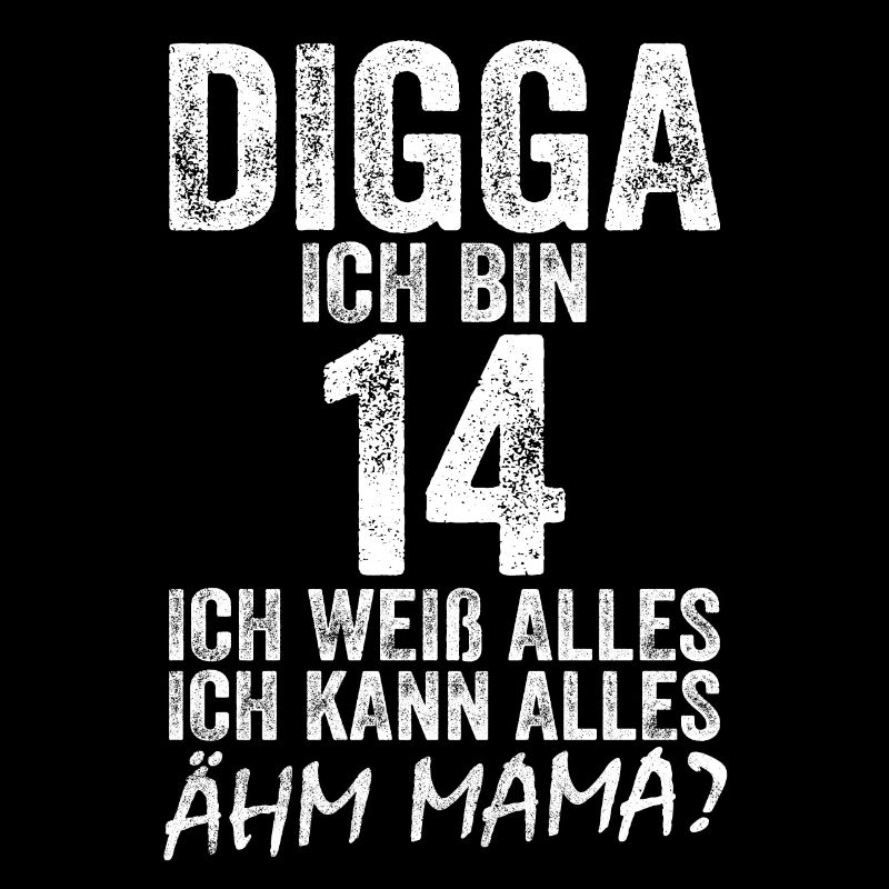 Digga I'm 14 I Can Do It All 14th Birthday