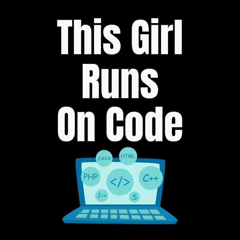 This Girl Runs On Codes Programmer