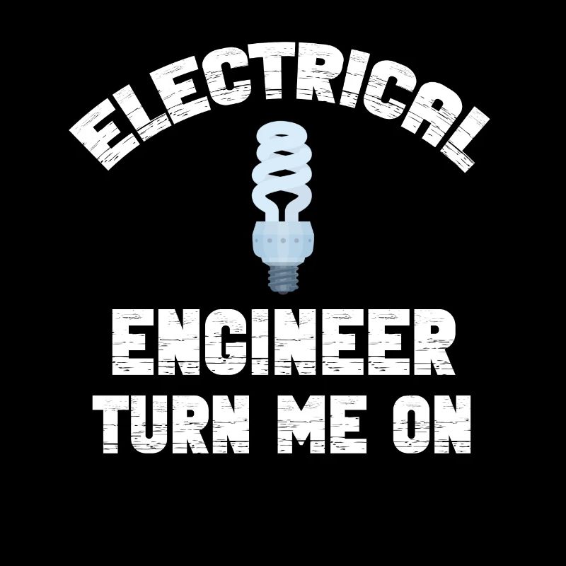 Electrical Engineer Turn Me On Off Physicist