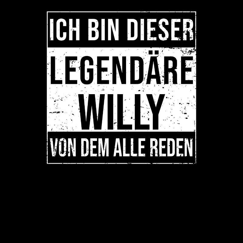 I'm this legendary for Willy