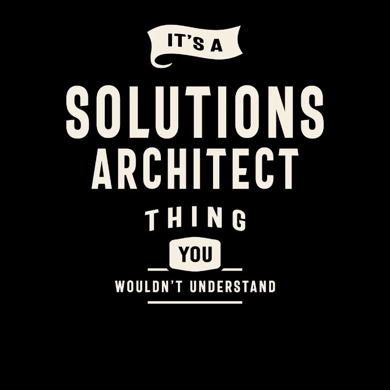 Funny Job Occupation Solutions Architect
