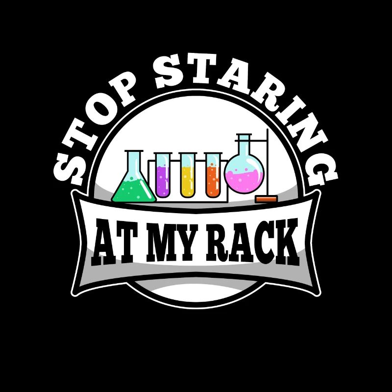 Stop Staring At My Rack