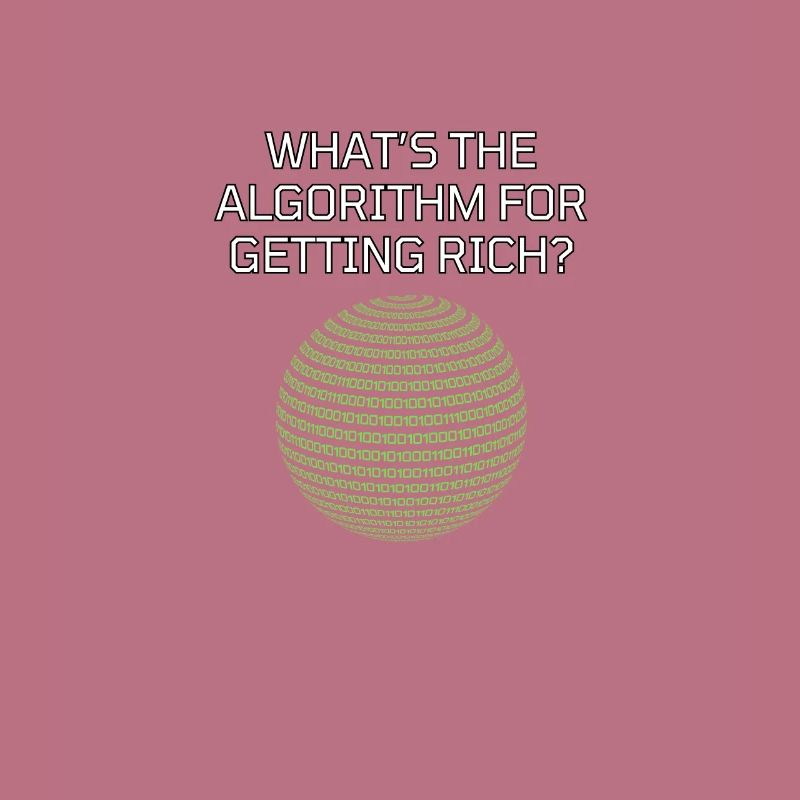 What's The Algorithm For Getting Rich? Funny