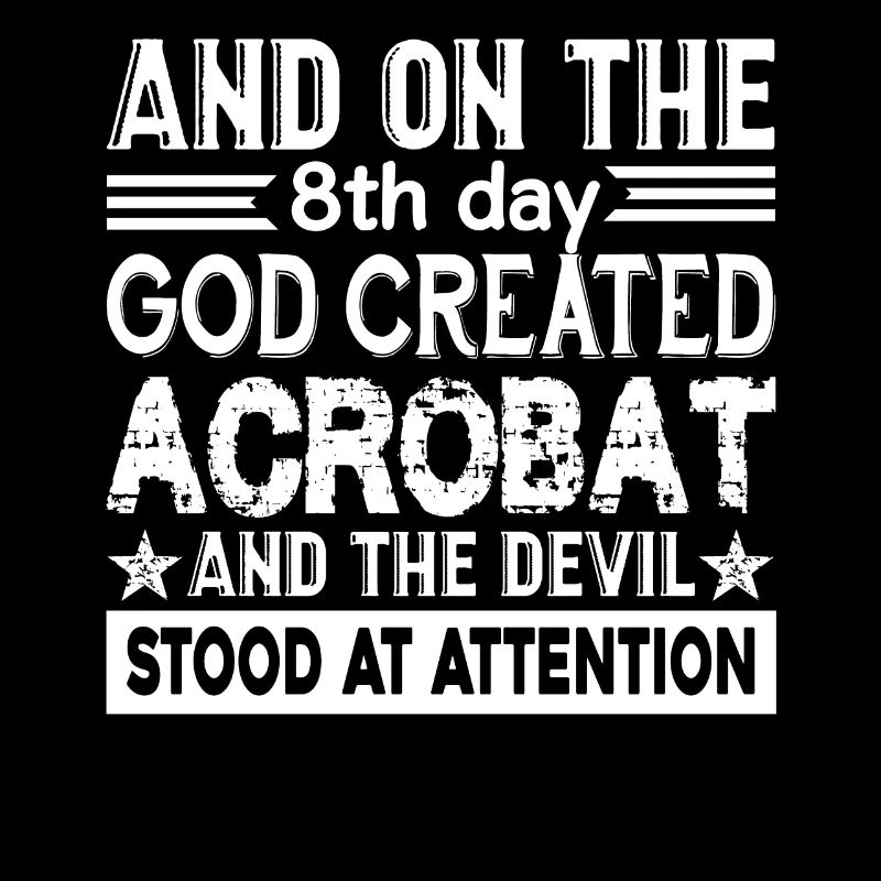 Acrobat God Created Acrobat